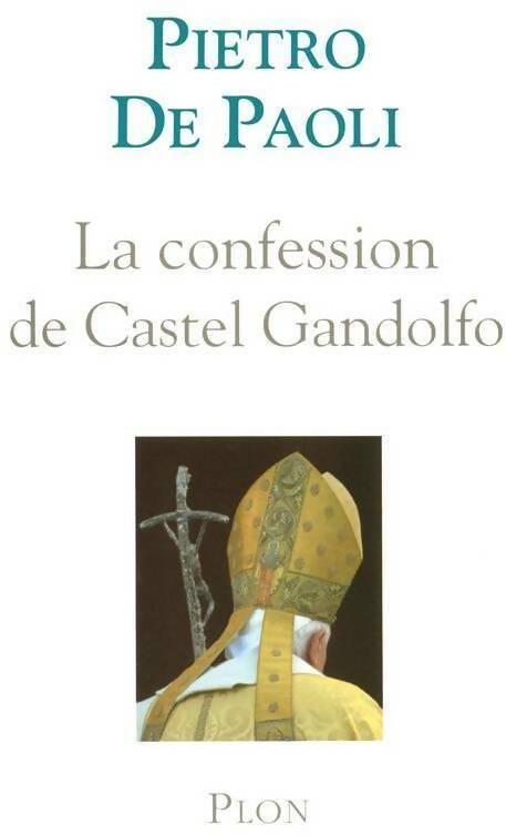 Livrenpoche : La confession de Castel Gandolfo - Pietro De Paoli - Livre