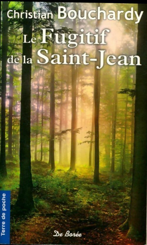 Le fugitif de la Saint-Jean - Christian Bouchardy - Livre