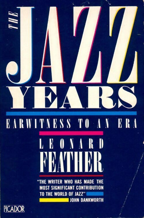Livrenpoche : The jazz years. Earwitness to an era - Leonard Feather - Livre