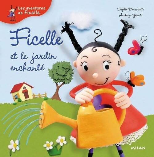 Livrenpoche : Ficelle et le jardin enchanté - Sophie Decroisette - Livre