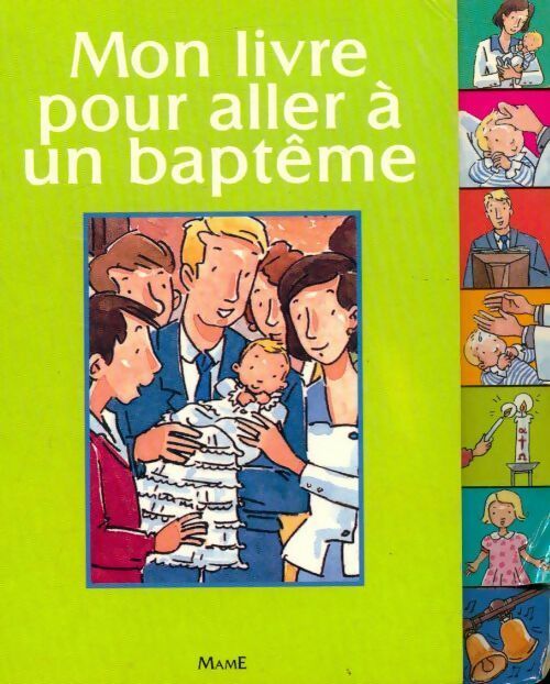 Mon livre pour aller à un baptême - Karine-Marie Amiot -  Mame GF - Livre