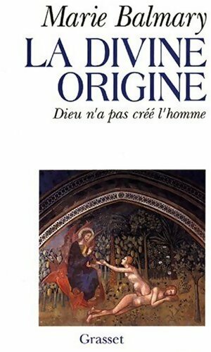 Livrenpoche : La divine origine - Marie Balmary - Livre