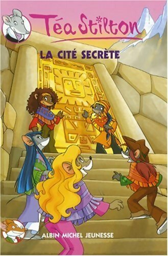 Livrenpoche : Téa Stilton Tome III : La cité secrète - Téa Stilton - Livre