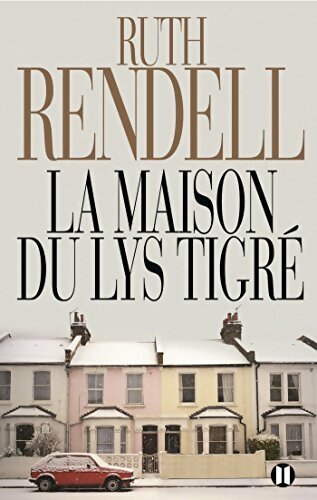 Livrenpoche : La maison du lys tigré - Ruth Rendell - Livre