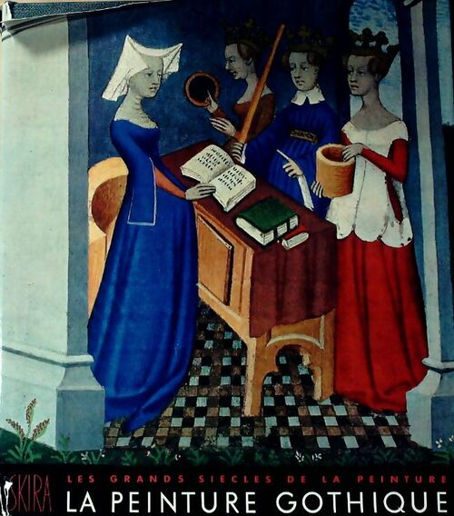 Livrenpoche : Les grands siècles de la peinture : La peinture gothique - Jacques Dupont - Livre