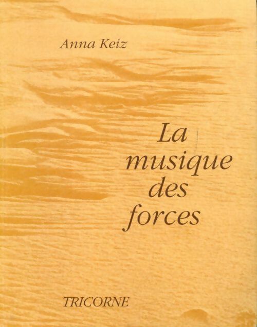 Livrenpoche : La musique des forces - Anna Keiz - Livre