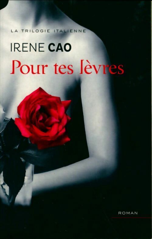 Livrenpoche : Pour tes lèvres - Irene Cao - Livre