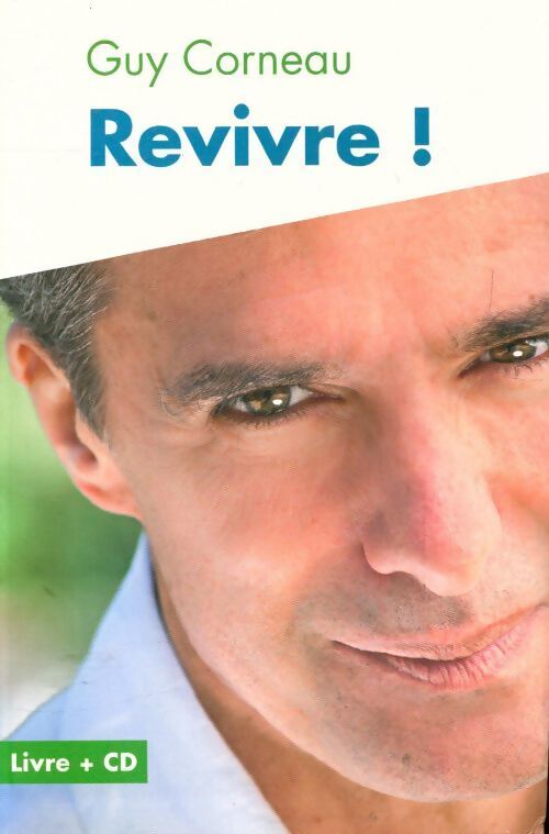 Revivre ! - Guy Corneau - Livre