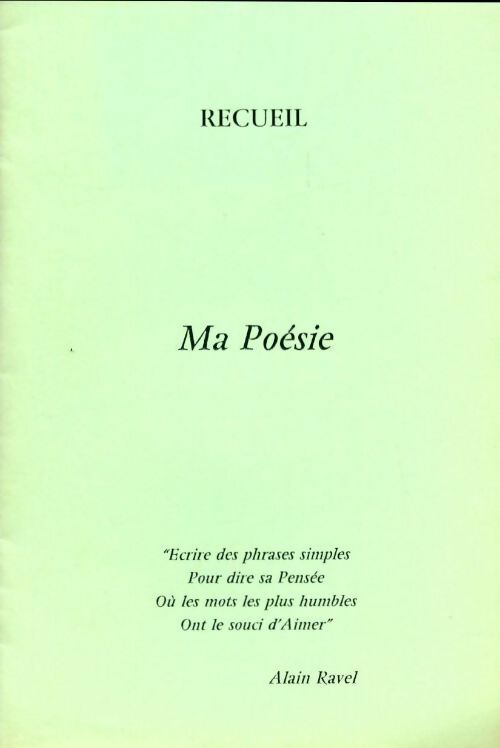 Livrenpoche : Ma poésie - Alain Ravel - Livre