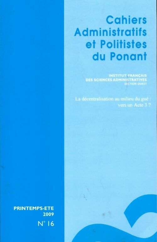 Livrenpoche : Cahiers administratifs et politistes du Ponant n°16 - Collectif - Livre