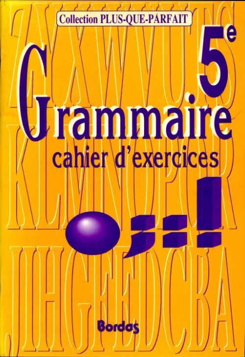 Livrenpoche : Grammaire 5e: cahiers d'exercices - Françoise Spiess - Livre