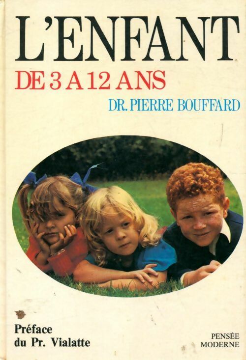 Livrenpoche : L'enfant de 3 à 12 ans - Pierre Bouffard - Livre