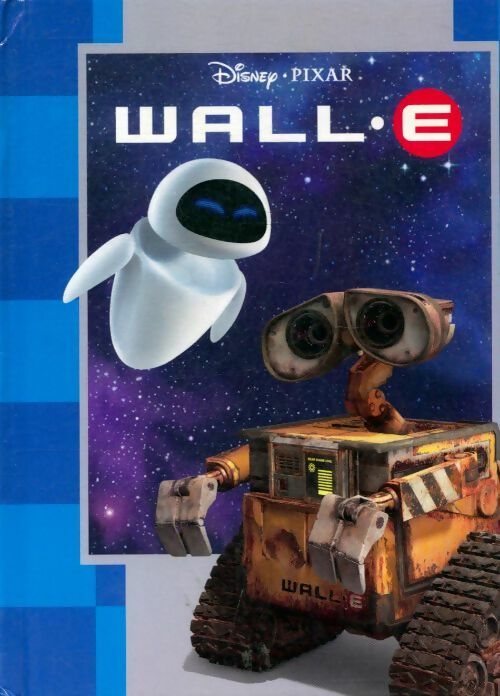 Wall-E - Disney -  Hachette jeunesse GF - Livre
