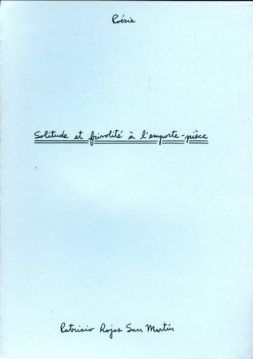 Solitude et frivolité à l'emporte-pièce - Patricio Rojas San Martin -  Pachyderme GF - Livre