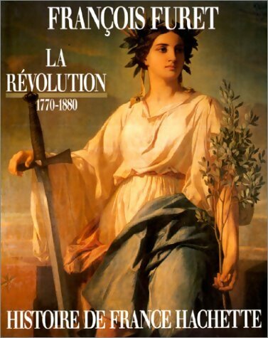 Livrenpoche : La Révolution. 1770-1880 - François Furet - Livre