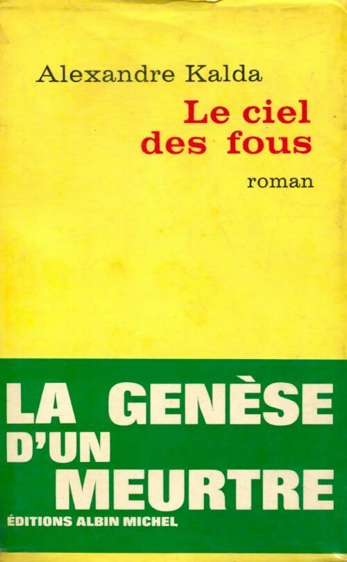 Livrenpoche : Le ciel des fous - Alexandre Kalda - Livre