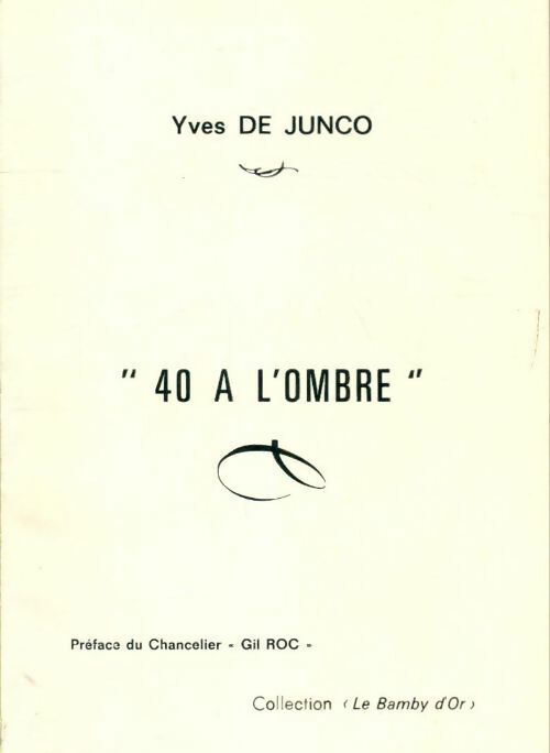 Livrenpoche : 40 à l'ombre - Yves De Junco - Livre