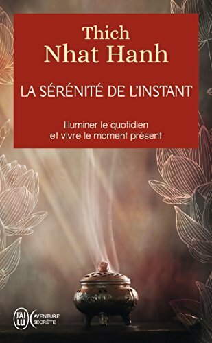 La sérénité de l'instant - Thich Nhat Hanh - Livre