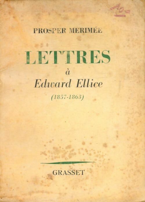 Livrenpoche : Lettres à Edward Ellice (1957-1863) - Prosper Mérimée - Livre