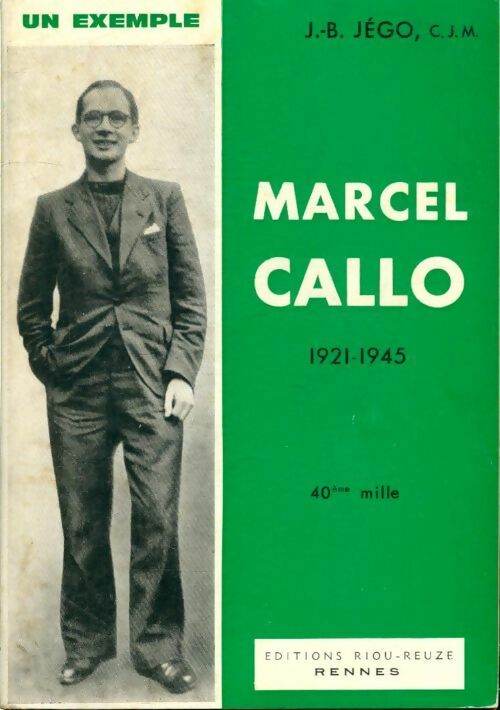 Livrenpoche : Un exemple : Marcel Callo 1921-1945 - J.B. Jégo - Livre