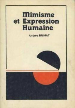 Livrenpoche : Mimisme et expression humaine - Andrée Brihat - Livre