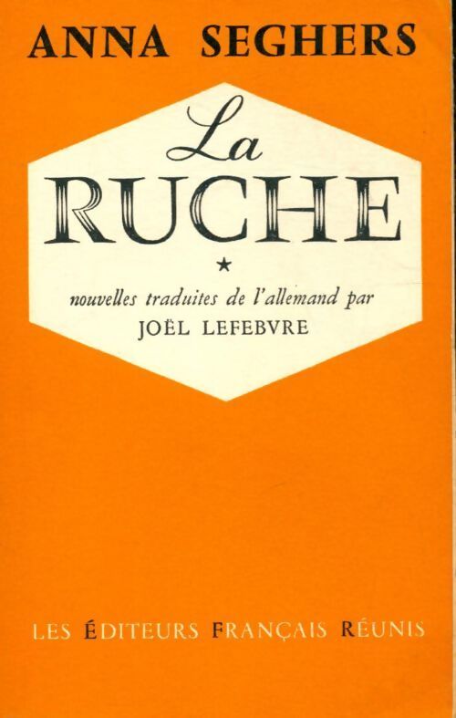La ruche - Anna Seghers - Livre