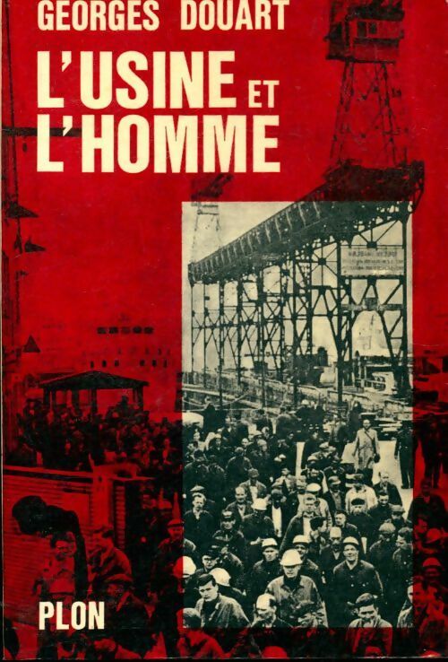 Livrenpoche : L'usine et l'homme - Georges Douart - Livre