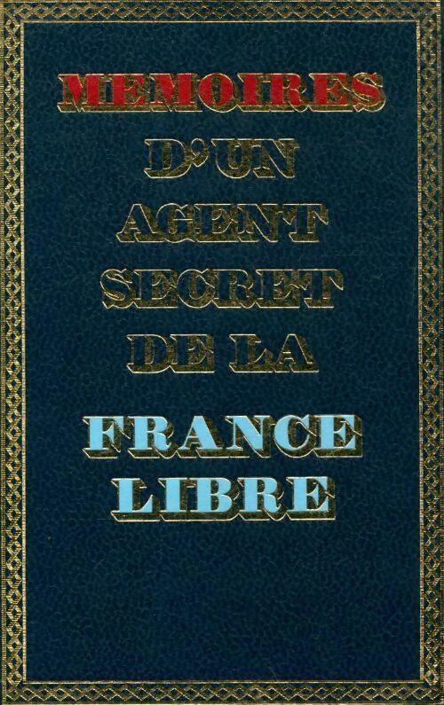 Mémoires d'un agent secret de la France libre Tome III : La délivrance - Rémy -  Crémille poche - Livre