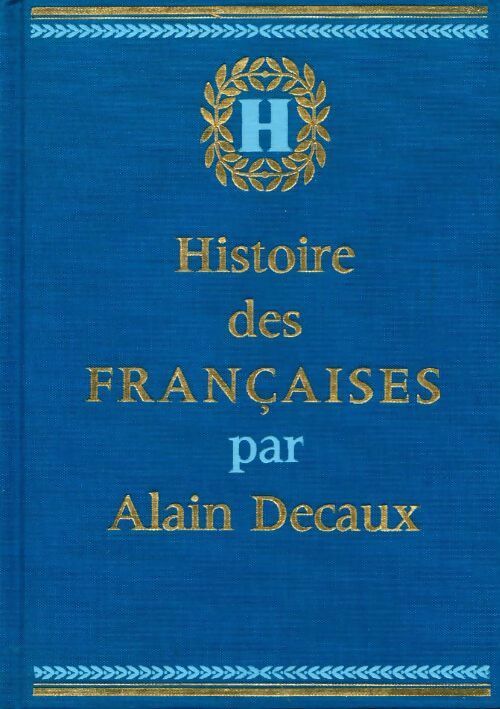 Livrenpoche : Histoire des françaises Tome II - Alain Decaux - Livre