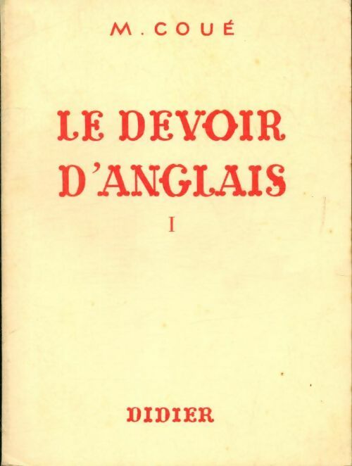 Livrenpoche : Le devoir d'anglais tome I - M. Coué - Livre