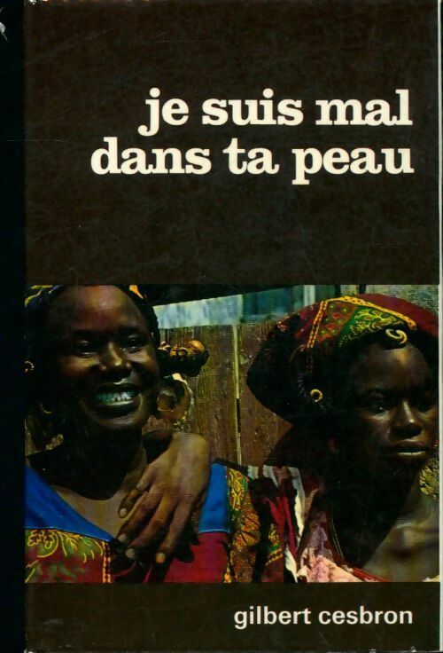 Livrenpoche : Je suis mal dans ta peau - Gilbert Cesbron - Livre