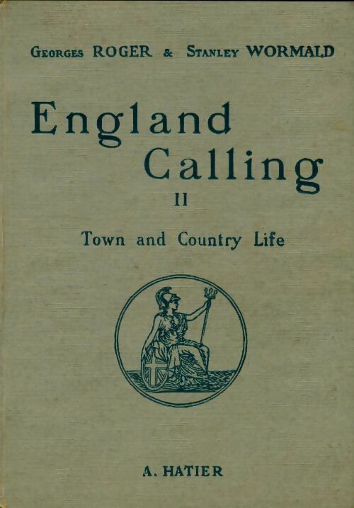 Livrenpoche : England calling Tome II : Town and country life - Georges Roger - Livre