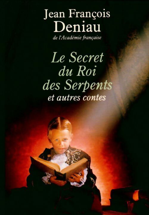 Livrenpoche : Le secret du roi des serpents et autres contes - Jean-François Deniau - Livre