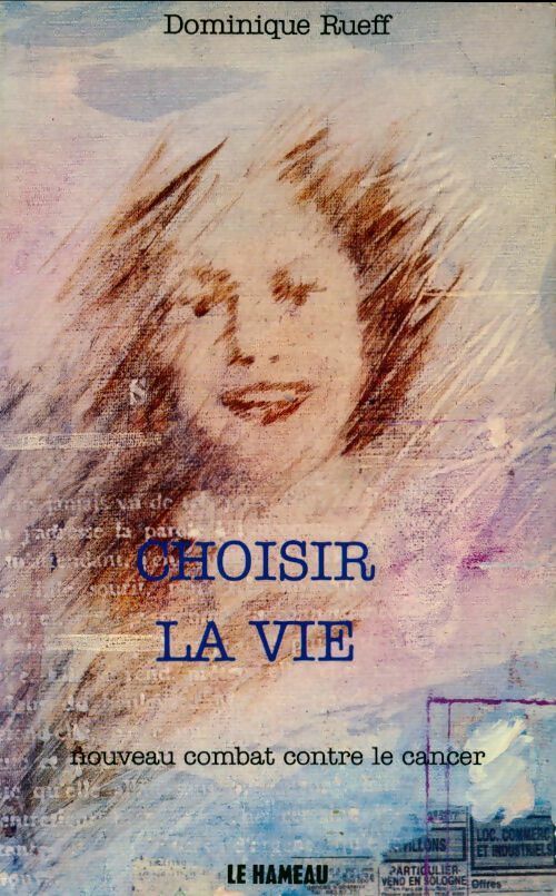 Livrenpoche : Choisir la vie. Nouveau combat contre le cancer - Dominique Rueff - Livre