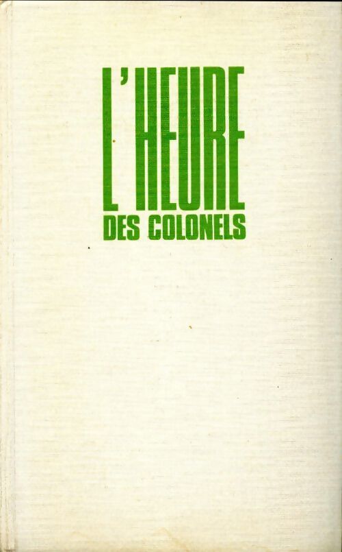Livrenpoche : La guerre d'Algérie Tome III : L'heure des colonels - Yves Courrière - Livre
