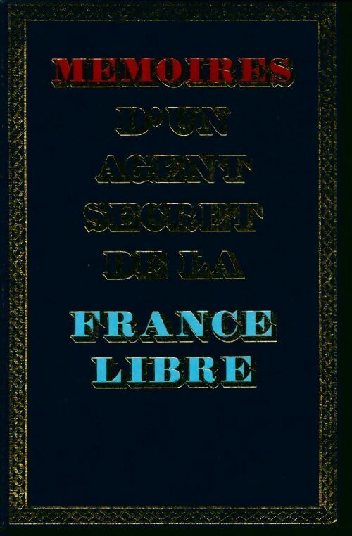 Mémoires d'un agent de la France libre Tome II : Octobre 1941 - Juin 1942 - Colonel Rémy -  Crémille GF - Livre