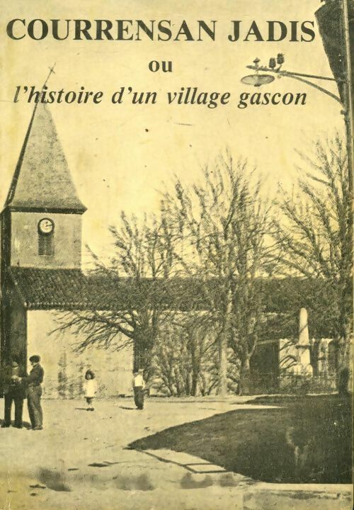 Livrenpoche : Courrensan jadis ou l'histoire d'un village gascon - Collectif - Livre