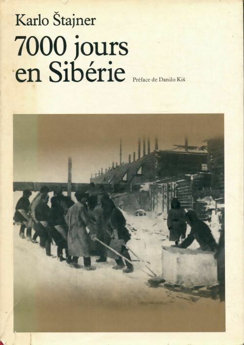 Livrenpoche : 7000 jours en Sibérie - Karlo Stajner - Livre