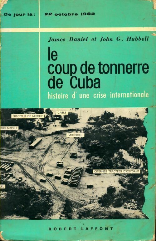 Livrenpoche : Le coup de tonnerre de Cuba - James Daniel, John Hubell - Livre