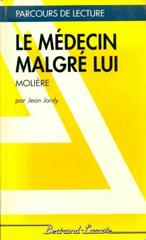 Livrenpoche : Le médecin malgré lui de Molière - Jean Jordy - Livre
