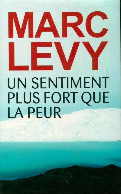 Livrenpoche : Un sentiment plus fort que la peur - Marc Lévy - Livre