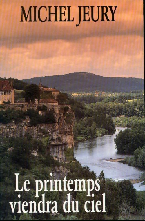Livrenpoche : Le printemps viendra du ciel - Michel Jeury - Livre
