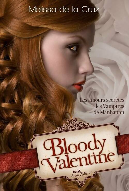Livrenpoche : Bloody valentine - Melissa De la Cruz - Livre