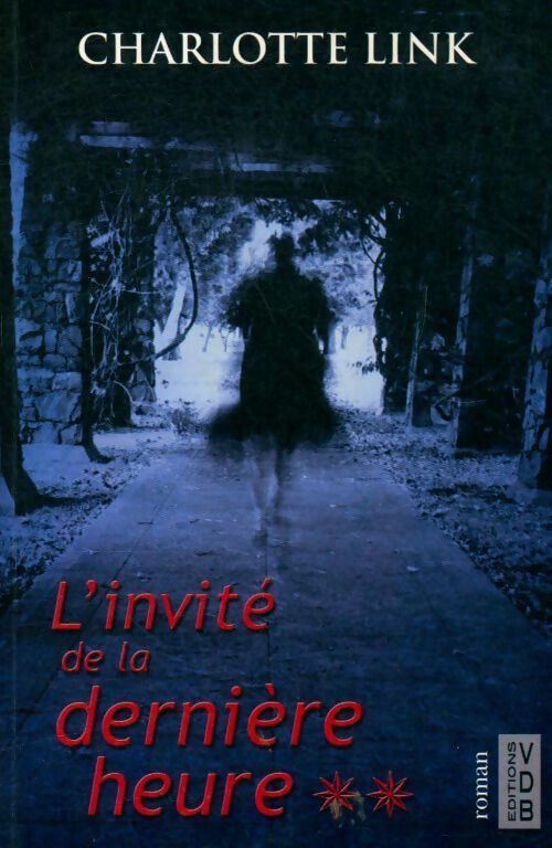 Livrenpoche : L'invité de la dernière heure Tome II - Charlotte Link - Livre