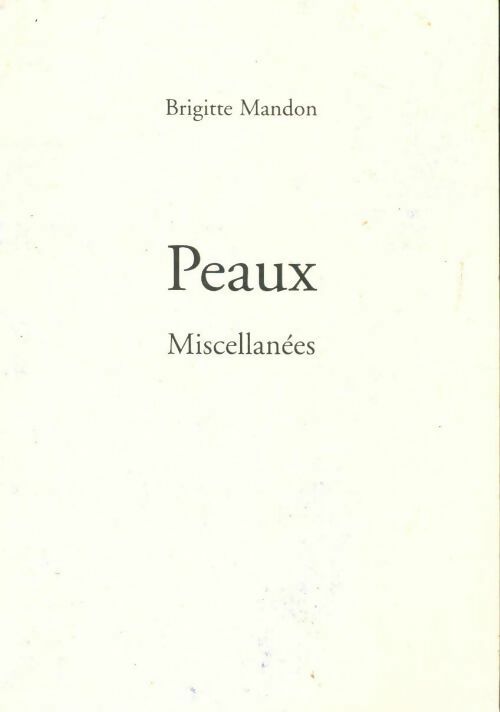 Livrenpoche : Peaux miscellanées - Brigitte Mandon - Livre