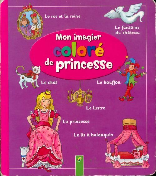 Livrenpoche : Mon imagier coloré de princesse - Collectif - Livre