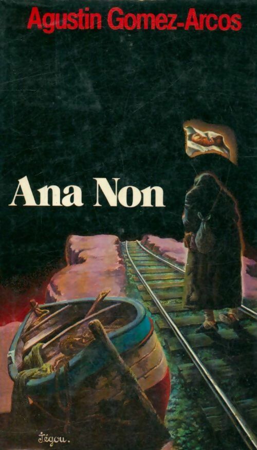Livrenpoche : Ana Non - Agustin Gomez-Arcos - Livre
