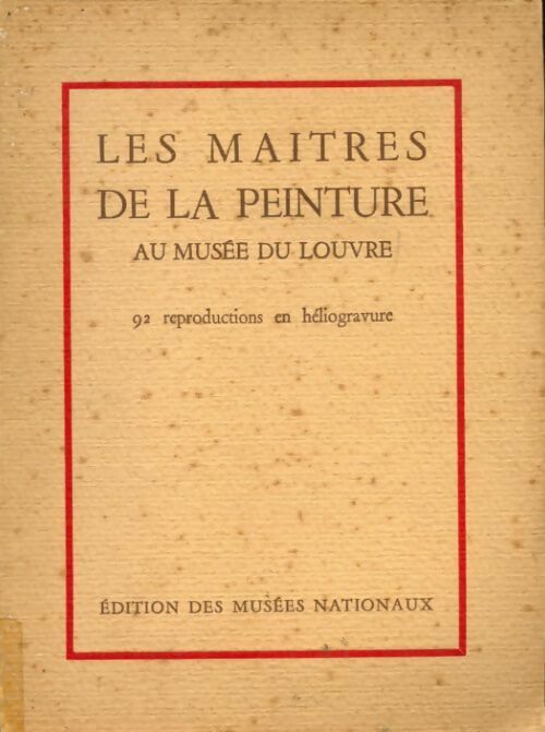Livrenpoche : Les maîtres de la peinture au musée du Louvre - Collectif - Livre