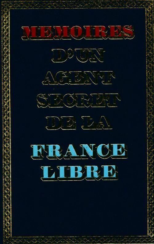 Mémoires d'un agent secret de la France libre Tome V - Colonel Rémy -  Crémille GF - Livre