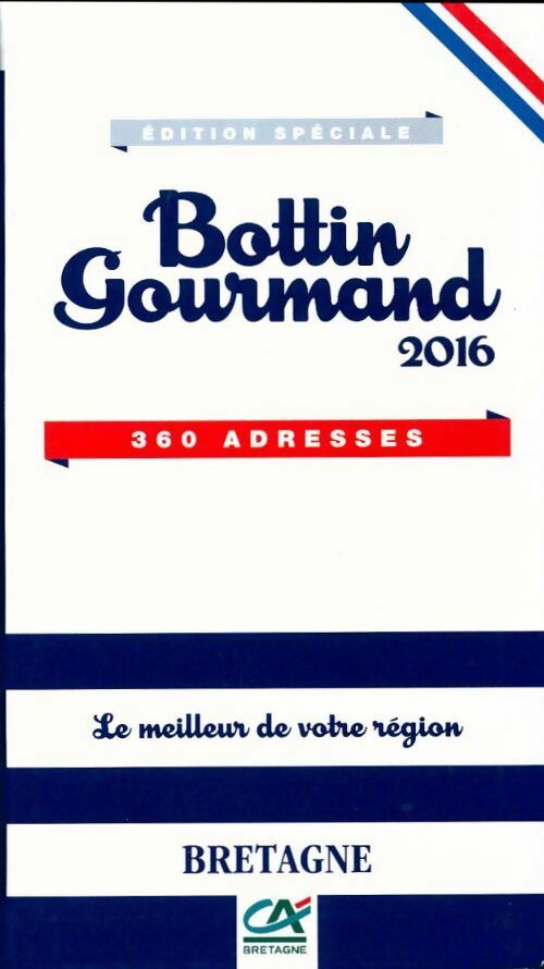 Bottin gourmand Bretagne 2016 - Collectif -  Bottin Gourmand GF - Livre